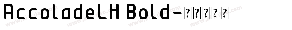 AccoladeLH Bold字体转换